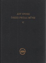 Összes prózai művei; Újságcikkek, tanulmányok VI.; Cikkek, tanulmányok (1905. január -- szeptember)