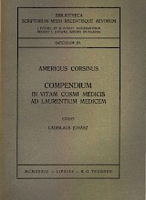 Compendium in Vitam Cosmi Medicis ad Laurentium Medicem