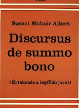 Discursus De Summo Bono; (Értekezés a legfőbb jóról)