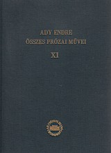 Összes prózai művei; Újságcikkek, tanulmányok XI.; Cikkek, tanulmányok, feljegyzések 1913. január -- 1918. december